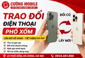 Trao Đổi Điện Thoại Phố Xốm Uy Tín